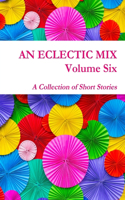 An Eclectic Mix - Volume Six