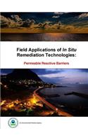 Field Applications of in Situ Remediation Technologies: Permeable Reactive Barriers