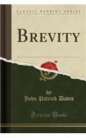 Brevity (Classic Reprint)