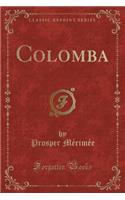 Colomba (Classic Reprint)