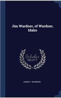 Jim Wardner, of Wardner, Idaho