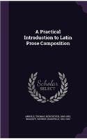 A Practical Introduction to Latin Prose Composition