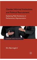 Gender, Informal Institutions and Political Recruitment: Explaining Male Dominance in Parliamentary Representation