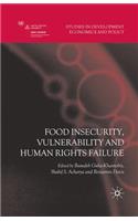 Food Insecurity, Vulnerability and Human Rights Failure