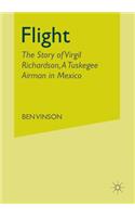 Flight: The Story of Virgil Richardson, a Tuskegee Airman in Mexico