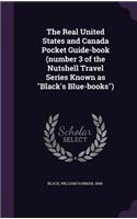 The Real United States and Canada Pocket Guide-book (number 3 of the Nutshell Travel Series Known as 