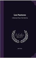 Los Pastores: A Mexican Play of the Nativity(English)