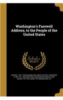 Washington's Farewell Address, to the People of the United States