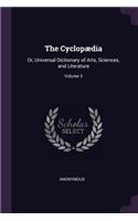 The Cyclopædia: Or, Universal Dictionary of Arts, Sciences, and Literature; Volume 3