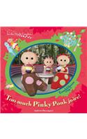 In The Night Garden: Too Much Pinky Ponk Juice!