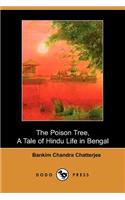 Poison Tree, a Tale of Hindu Life in Bengal (Dodo Press)