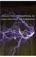 Dielectric Phenomena in High Voltage Engineering