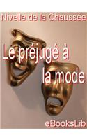 Le Prejuge a la Mode