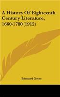 A History Of Eighteenth Century Literature, 1660-1780 (1912)
