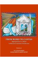 From Word to Canvas: Appropriations of Myth in Womenâ (Tm)S Aesthetic Production