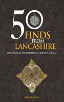 50 Finds From Lancashire: Objects From The Portable Antiquities Scheme(50 Finds)