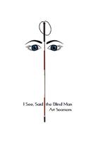 I See, Said the Blind Man: (English)