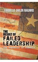 Result of Failed Leadership: The Republic of Liberia