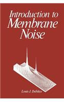 Introduction to Membrane Noise