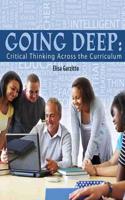 Going Deep: Critical Thinking Across the Curriculum