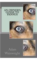 An Owner's Guide to Pannus