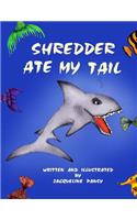 Shredder Ate My tail: (English)