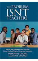 Problem Isn't Teachers