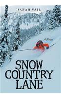 Snow Country Lane (A Riveting Mystery, Crime, and Suspense Thriller - Book 2)