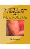 Dr HIT'S Ultimate BodyBuilding Guide