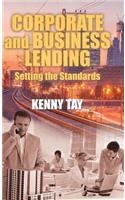 Corporate and Business Lending: Setting the Standards