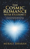 Cosmic Romance with Existence