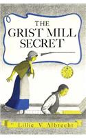 The Grist Mill Secret