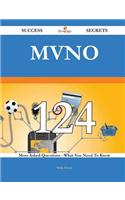 Mvno 124 Success Secrets - 124 Most Asked Questions on Mvno - What You Need to Know