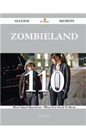 Zombieland 110 Success Secrets - 110 Most Asked Questions on Zombieland - What You Need to Know