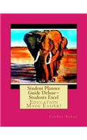 Student Planner Guide Deluxe Students Excel: (Little House of Miracles Educational Tools and Planners)