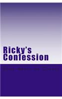 Ricky's Confession: Ricky's Confession