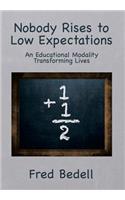 Nobody Rises to Low Expectations