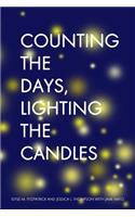 Counting the Days, Lighting the Candles