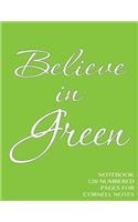 Believe in Green Notebook 120 numbered pages for Cornell Notes