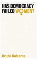 Has Democracy Failed Women?