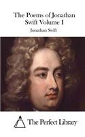 The Poems of Jonathan Swift Volume I: (English)