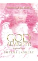 I Am You and You Are Me, God Almighty!