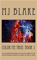 Color Me True