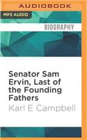 Senator Sam Ervin, Last of the Founding Fathers