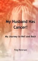 My Husband Has Cancer!