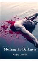 Melting the Darkness