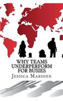 Why Teams Underperform For Busies