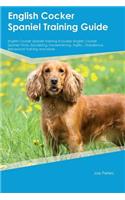 English Cocker Spaniel Training Guide English Cocker Spaniel Training Includes