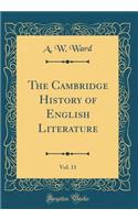 The Cambridge History of English Literature, Vol. 11 (Classic Reprint)