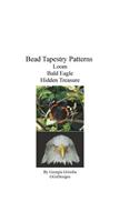 Bead Tapestry Patterns Loom Bald Eagle Hidden Treasure: (English)